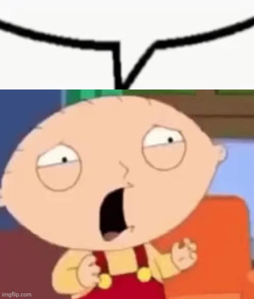 Stewie Shocked | image tagged in stewie shocked | made w/ Imgflip meme maker