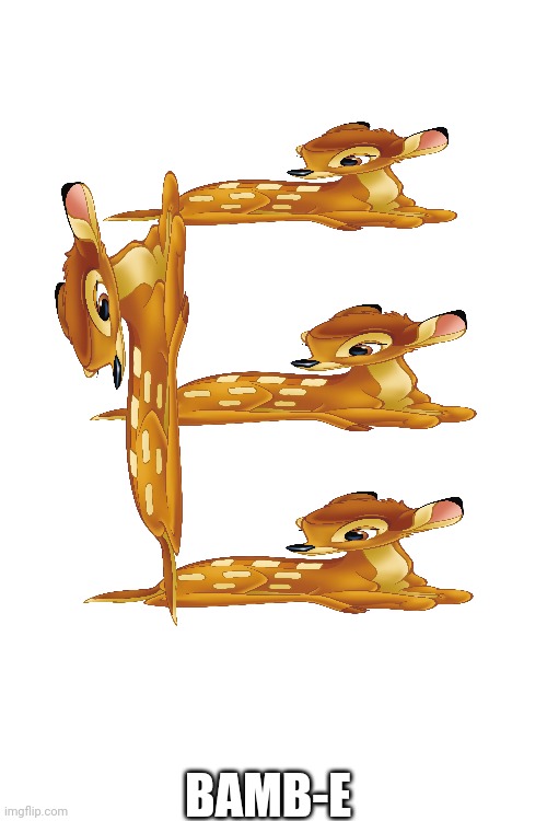 BAMB-E | image tagged in bambi,disney | made w/ Imgflip meme maker
