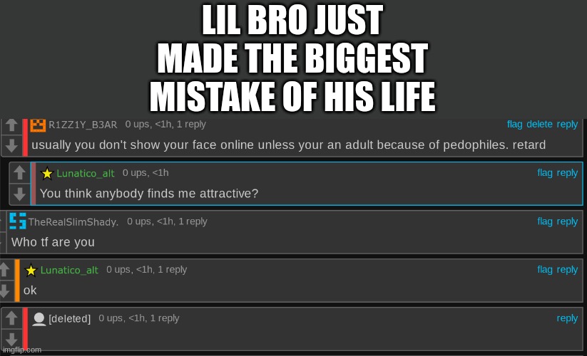 LIL BRO JUST MADE THE BIGGEST MISTAKE OF HIS LIFE | made w/ Imgflip meme maker