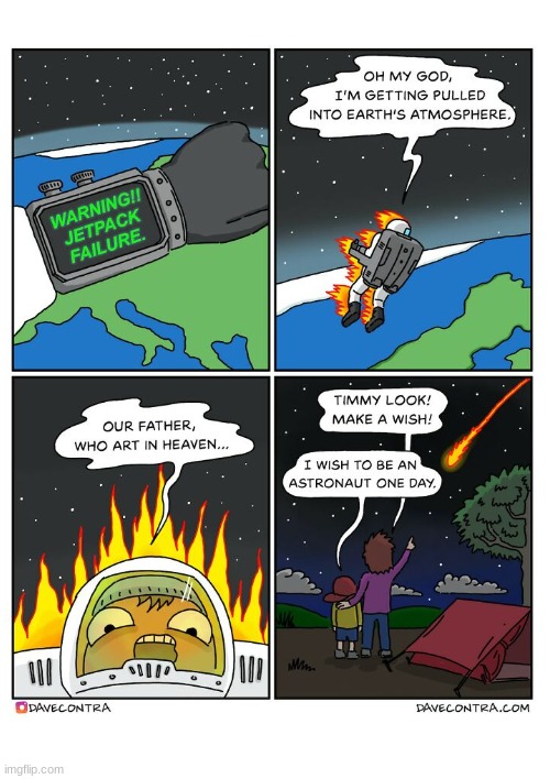 image tagged in funny,astronaut,dark humor,comic,why are you reading the tags,you have been eternally cursed for reading the tags | made w/ Imgflip meme maker