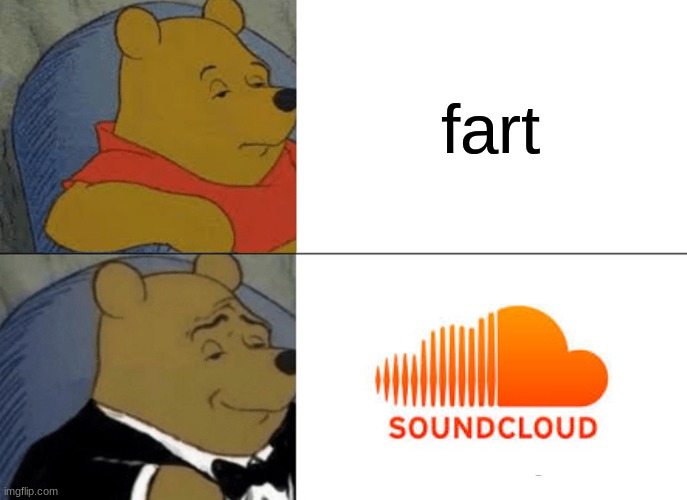 Tuxedo Winnie The Pooh | fart | image tagged in memes,tuxedo winnie the pooh | made w/ Imgflip meme maker