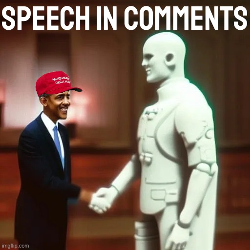 Candid reflections upon the brief yet consequential tenure of our latest President. | SPEECH IN COMMENTS | image tagged in slobama shakes hands with moonman,slobama,shakes,hands,with,moonman | made w/ Imgflip meme maker
