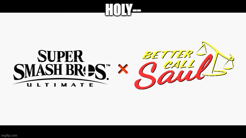 Did you know you have rights? | HOLY-- | image tagged in super smash bros x better call saul,stop reading the tags | made w/ Imgflip meme maker