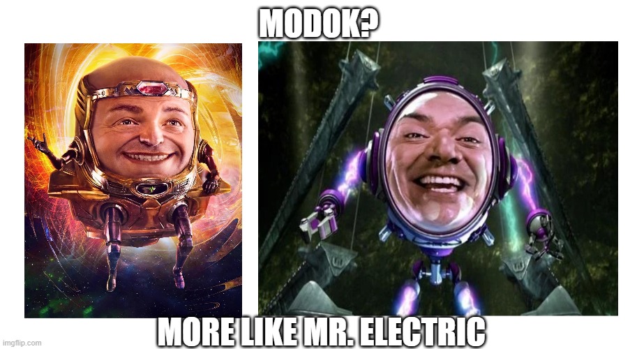 Look at this dude... | MODOK? MORE LIKE MR. ELECTRIC | image tagged in marvel | made w/ Imgflip meme maker