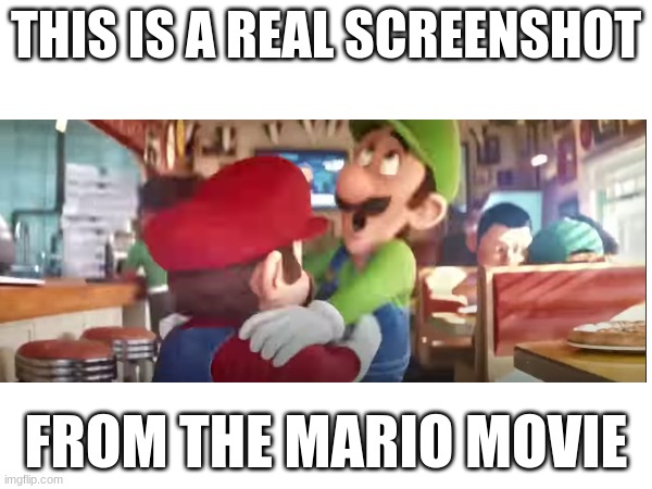 heehee | THIS IS A REAL SCREENSHOT; FROM THE MARIO MOVIE | made w/ Imgflip meme maker