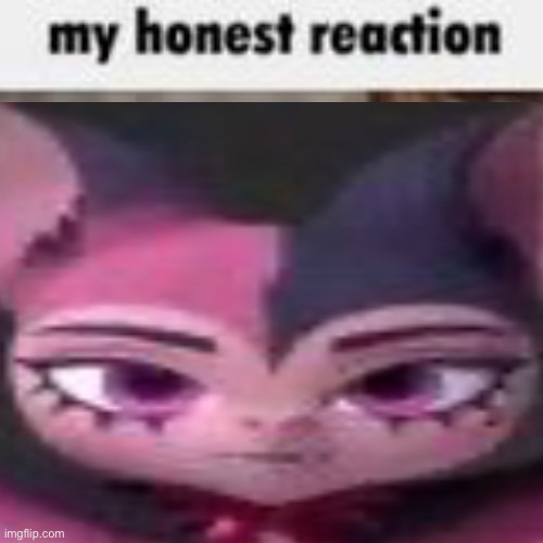 My honest reaction | image tagged in monster high | made w/ Imgflip meme maker