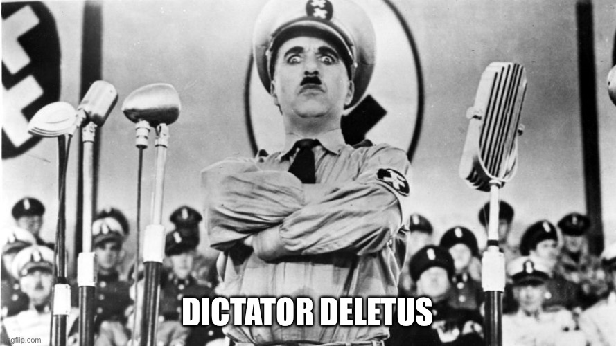 Hitler, April 1945 | DICTATOR DELETUS | image tagged in chaplin - the great dictator,hitler,deletus,suicide | made w/ Imgflip meme maker