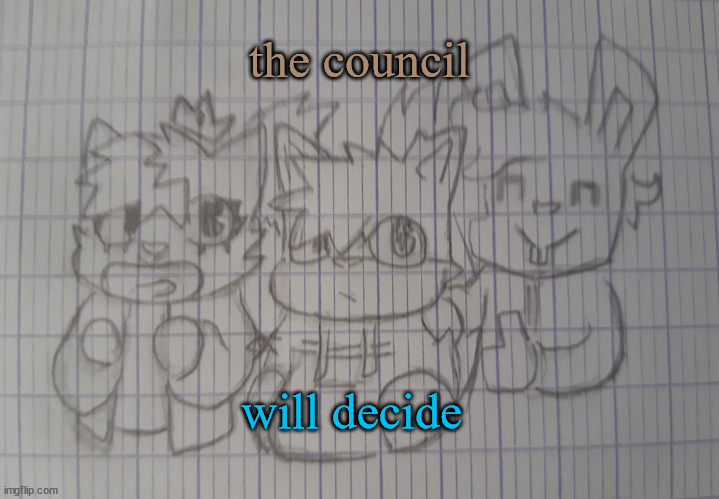 Christian Jakky and Kitty | the council will decide | image tagged in christian jakky and kitty | made w/ Imgflip meme maker