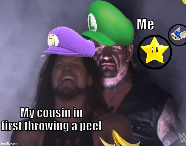 Sometimes it happens ngl. | Me; My cousin in first throwing a peel | image tagged in mario,mario kart,mario kart 8,funny meme,funny,cousin | made w/ Imgflip meme maker
