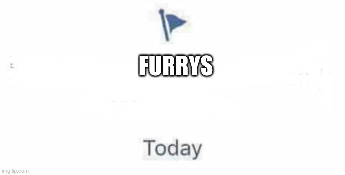 MARKED SAFE FROM FURRYS | FURRYS | image tagged in marked safe from | made w/ Imgflip meme maker