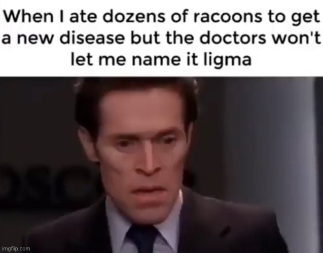 I hate it when this happens | image tagged in relatable,racoon,ligma | made w/ Imgflip meme maker