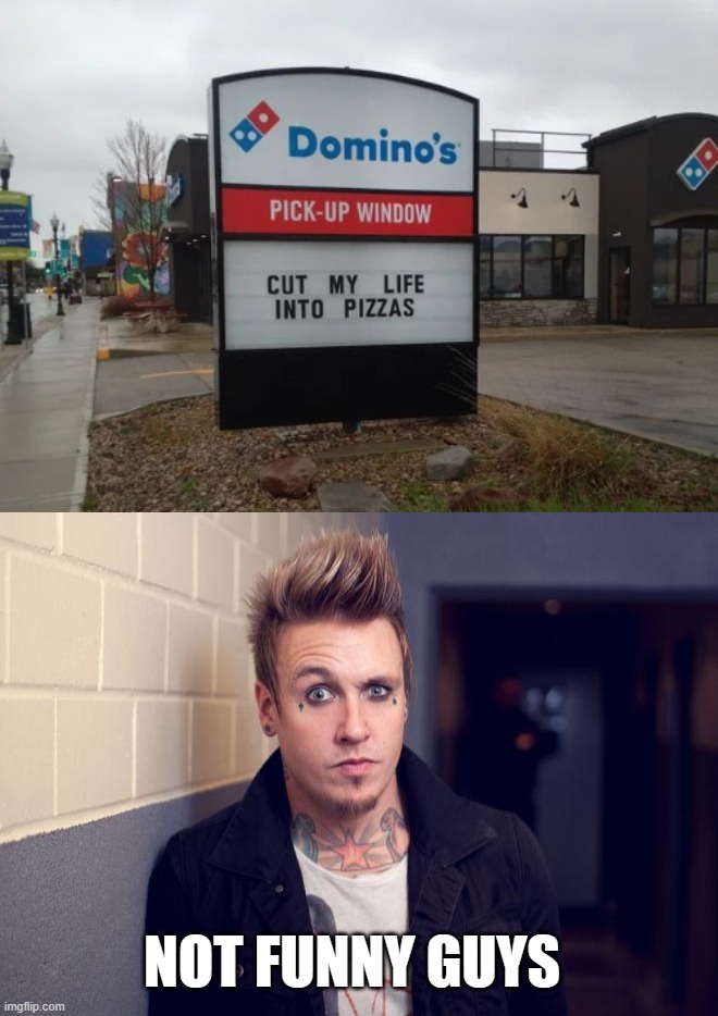 NOT FUNNY GUYS | image tagged in papa roach | made w/ Imgflip meme maker