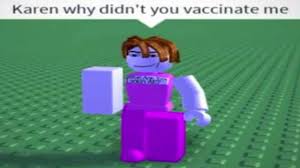 Karen why didn't you vaccinate me Blank Meme Template