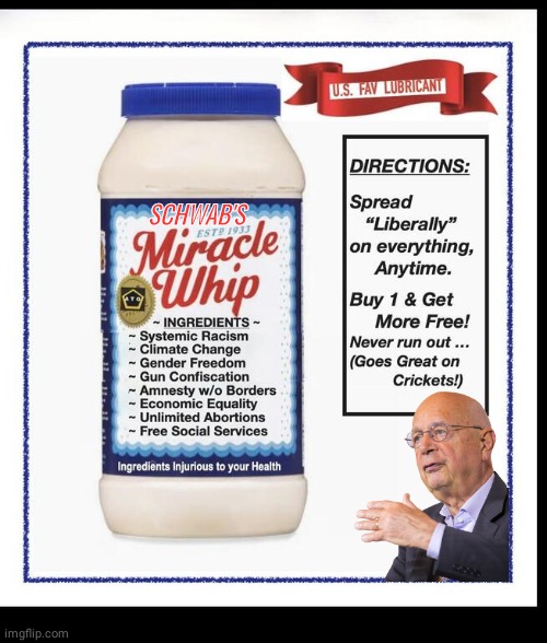 Schwab's Miracle Whip | SCHWAB'S | image tagged in elite | made w/ Imgflip meme maker