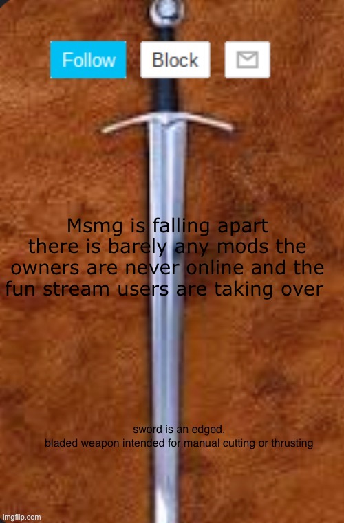 Announcement template for i_enjoy_memes and strike | Msmg is falling apart there is barely any mods the owners are never online and the fun stream users are taking over | image tagged in announcement template for i_enjoy_memes and strike | made w/ Imgflip meme maker