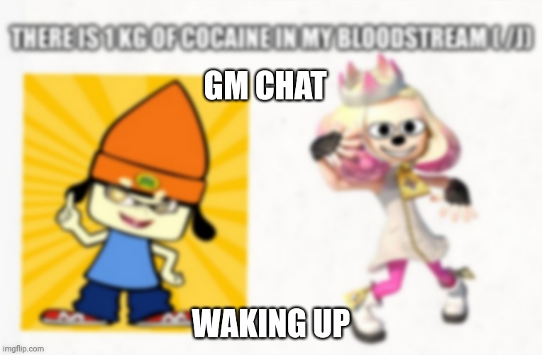 I'm waking up to ash and dust | GM CHAT; WAKING UP | made w/ Imgflip meme maker