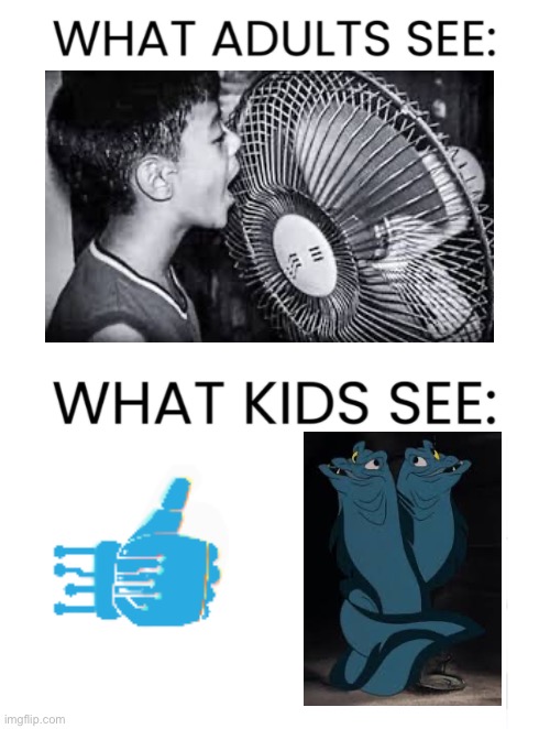 What Adults See & What Kids See | image tagged in what adults see what kids see,memes,why are you reading the tags | made w/ Imgflip meme maker