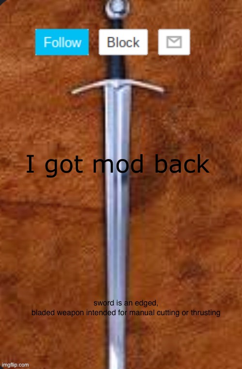 Announcement template for i_enjoy_memes and strike | I got mod back | image tagged in announcement template for i_enjoy_memes and strike | made w/ Imgflip meme maker