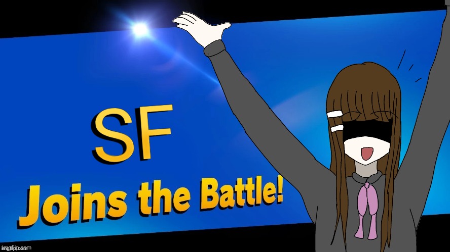 SF Joins The Battle! | image tagged in ssbu | made w/ Imgflip meme maker