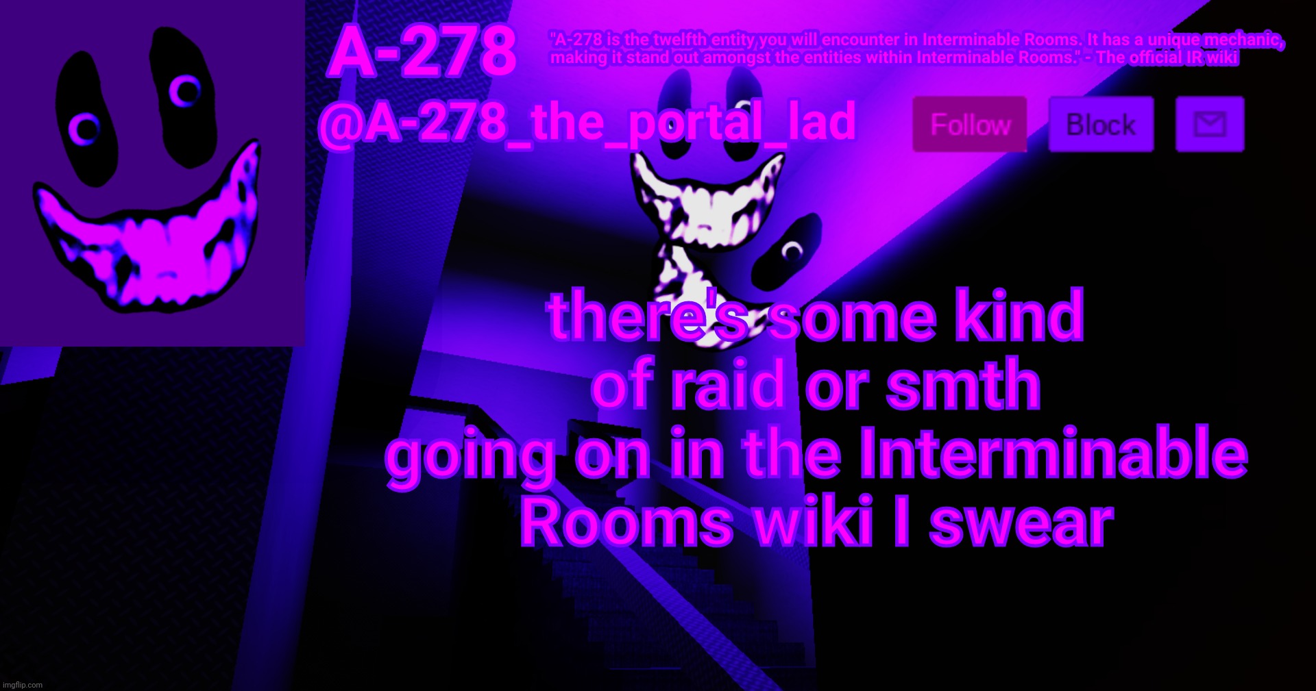 numerous vandal pages have been created today | there's some kind of raid or smth going on in the Interminable Rooms wiki I swear | made w/ Imgflip meme maker