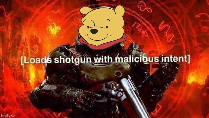 Loads shotgun with malicious intent | image tagged in loads shotgun with malicious intent | made w/ Imgflip meme maker