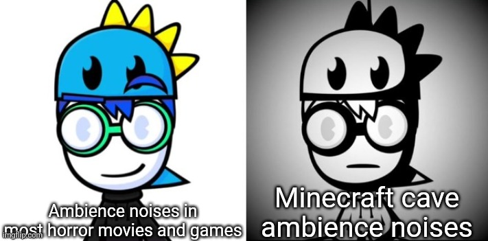 They're so scary to hear | Ambience noises in most horror movies and games; Minecraft cave ambience noises | image tagged in lee becoming uncanny,memes,gaming,funny,minecraft | made w/ Imgflip meme maker