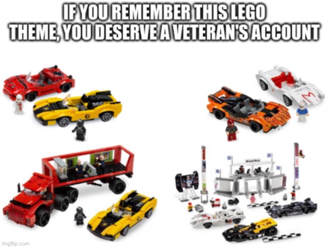 The Lego Speed Racer theme was only made for 8 months | image tagged in speed racer,lego,memes | made w/ Imgflip meme maker