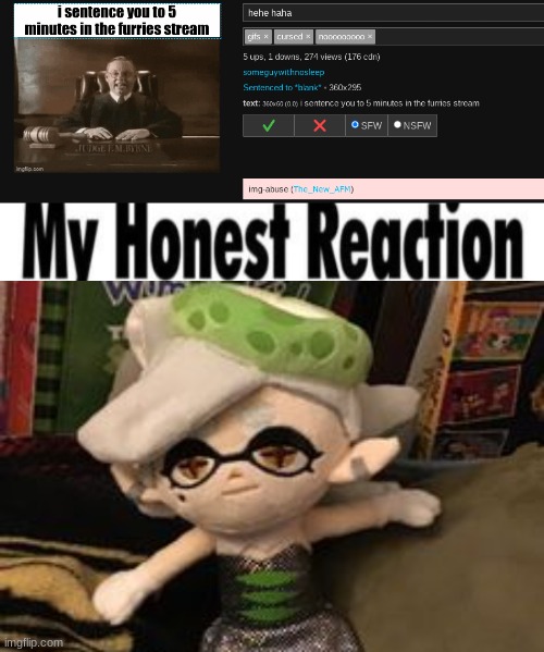 image tagged in my honest reaction cropped,marie plush template | made w/ Imgflip meme maker
