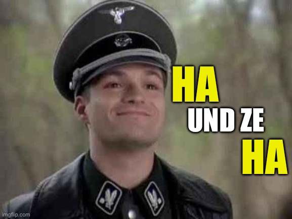 grammar nazi | HA HA UND ZE | image tagged in grammar nazi | made w/ Imgflip meme maker