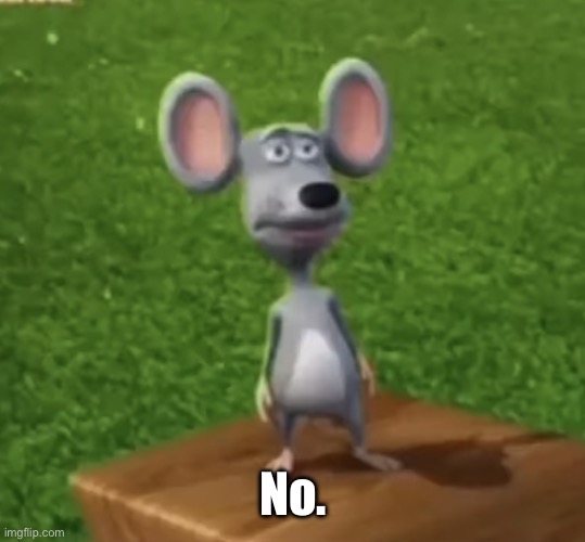 Wtf did I just here right now | No. | image tagged in wtf did i just here right now | made w/ Imgflip meme maker