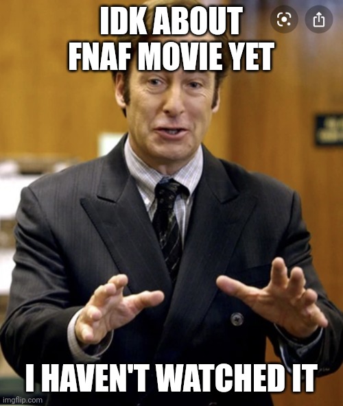 Your Honor, | IDK ABOUT FNAF MOVIE YET; I HAVEN'T WATCHED IT | image tagged in your honor | made w/ Imgflip meme maker