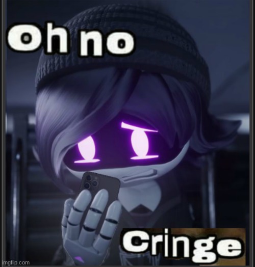 Oh nO Cringe but it’s uzi | image tagged in oh no cringe but it s uzi | made w/ Imgflip meme maker
