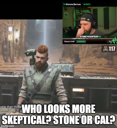 Skeptical Stonemountain | WHO LOOKS MORE SKEPTICAL? STONE OR CAL? | image tagged in stonemountain | made w/ Imgflip meme maker