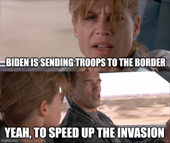 He literally admitted it in a recent interview. | BIDEN IS SENDING TROOPS TO THE BORDER; YEAH, TO SPEED UP THE INVASION | image tagged in memes | made w/ Imgflip meme maker