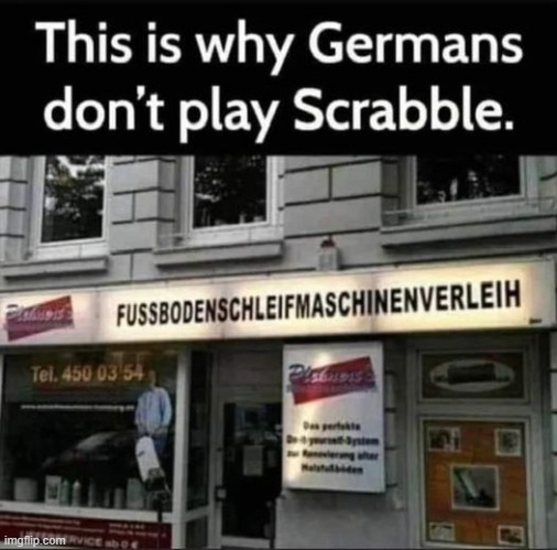 :D (roughly translates to: flooring sanding machine rental) | image tagged in meme,german,german language | made w/ Imgflip meme maker