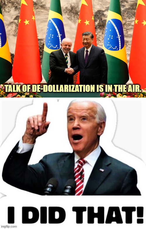 Joe Biden is destoying the US dollar... | TALK OF DE-DOLLARIZATION IS IN THE AIR. | image tagged in dementia,joe biden,destroy,america | made w/ Imgflip meme maker