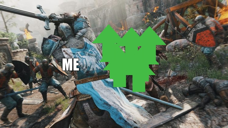 to use in comments ;] | ME | image tagged in 2 crusaders fighting,shut up and take my upvote,upvotes,meme comments,button | made w/ Imgflip meme maker