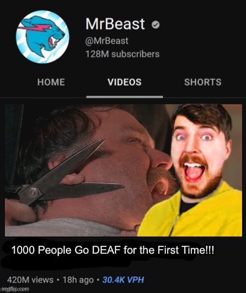 hold up- | 1000 People Go DEAF for the First Time!!! | image tagged in mrbeast thumbnail template | made w/ Imgflip meme maker