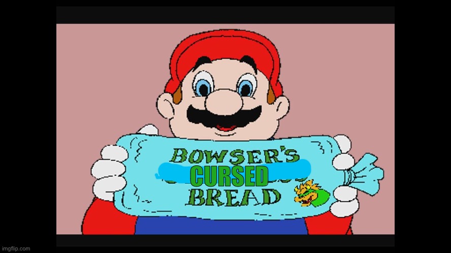 Mario Loves Toast | CURSED | image tagged in mario loves toast | made w/ Imgflip meme maker