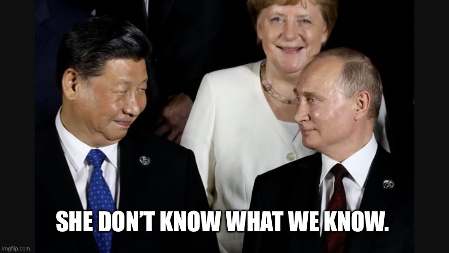 SHE DON’T KNOW WHAT WE KNOW. | image tagged in vladimir putin | made w/ Imgflip meme maker