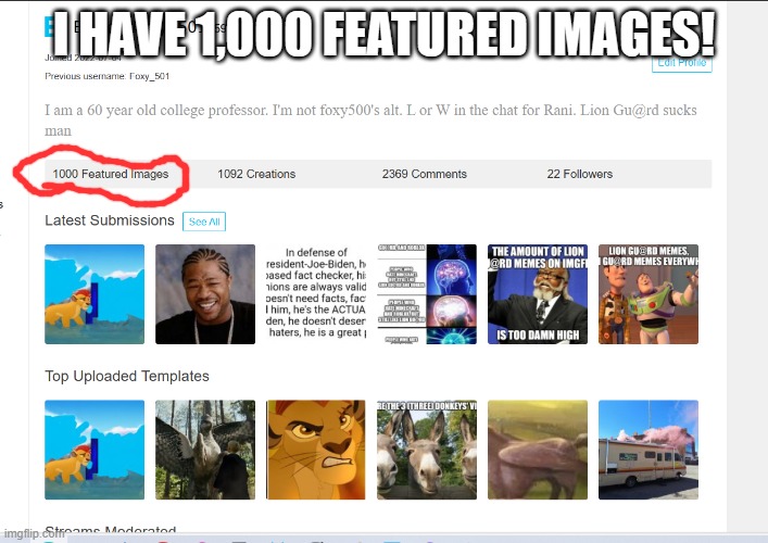 foxy_501 profile | I HAVE 1,000 FEATURED IMAGES! | image tagged in foxy_501 profile | made w/ Imgflip meme maker