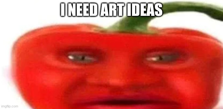 pepperman pizza tower | I NEED ART IDEAS | image tagged in pepperman pizza tower | made w/ Imgflip meme maker