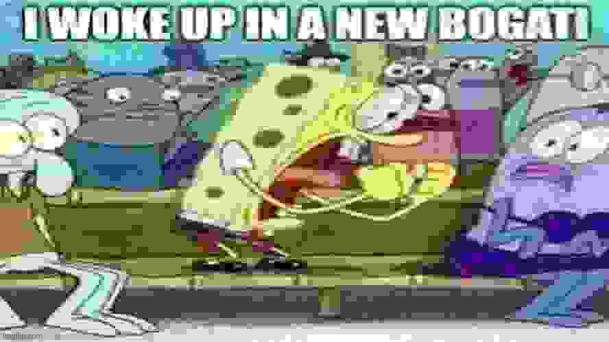 image tagged in i woke up in a new bugatti | made w/ Imgflip meme maker