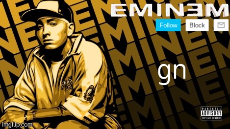 Eminem | gn | image tagged in the real slim shady | made w/ Imgflip meme maker