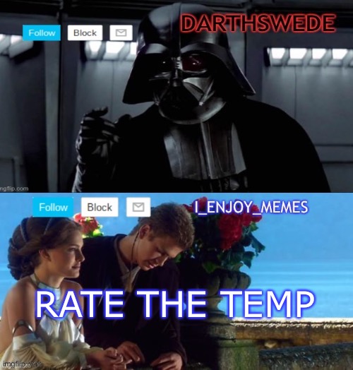 I_enjoy_memes darth Swede announcement temp | RATE THE TEMP | image tagged in i_enjoy_memes darth swede announcement temp | made w/ Imgflip meme maker