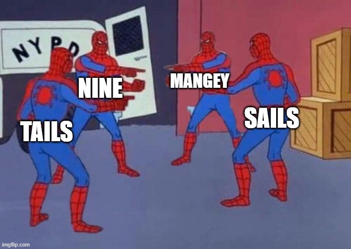 4 Spiderman pointing at each other | MANGEY; NINE; SAILS; TAILS | image tagged in 4 spiderman pointing at each other,sonic prime | made w/ Imgflip meme maker