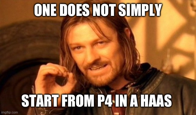 You can do it Kevin | ONE DOES NOT SIMPLY; START FROM P4 IN A HAAS | image tagged in memes,one does not simply,f1 | made w/ Imgflip meme maker