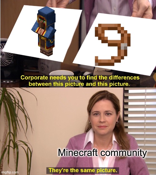 They're The Same Picture Meme | Minecraft community | image tagged in memes,they're the same picture | made w/ Imgflip meme maker