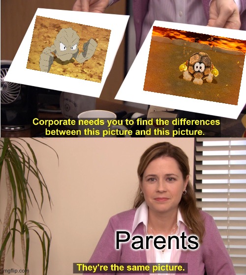 They're The Same Picture | Parents | image tagged in memes,they're the same picture | made w/ Imgflip meme maker