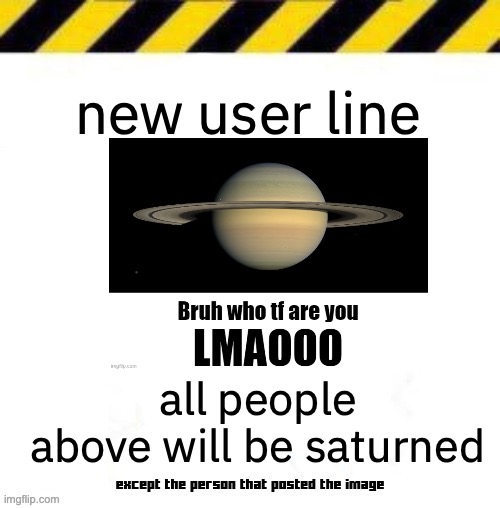 Crab Line Start | new user line; all people above will be saturned | made w/ Imgflip meme maker